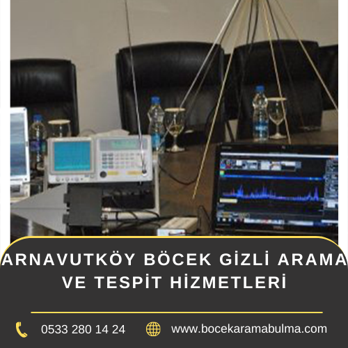 Arnavutköy Böcek Gizli Arama ve Tespit Hizmetleri