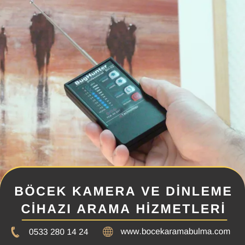 Böcek Kamera ve Dinleme Cihazı Arama Hizmetleri